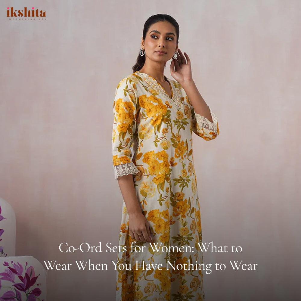 Co-Ord Sets for Women: What to Wear When You Have Nothing to Wear